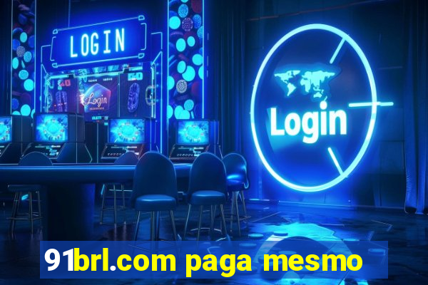 91brl.com paga mesmo