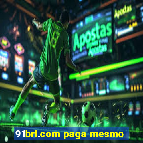 91brl.com paga mesmo