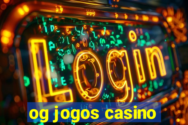 og jogos casino