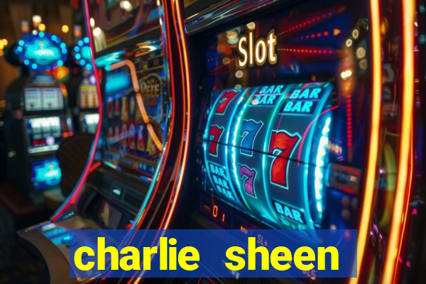 charlie sheen fortuna 2023