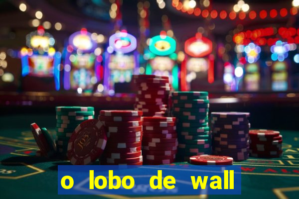 o lobo de wall street online