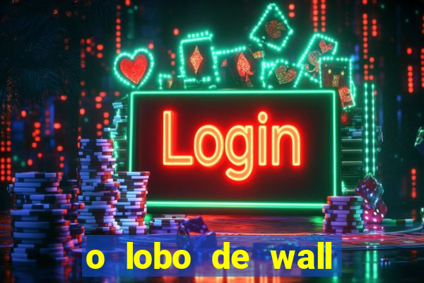 o lobo de wall street online