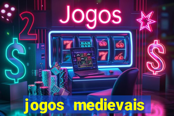 jogos medievais para celular