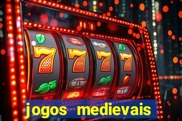 jogos medievais para celular