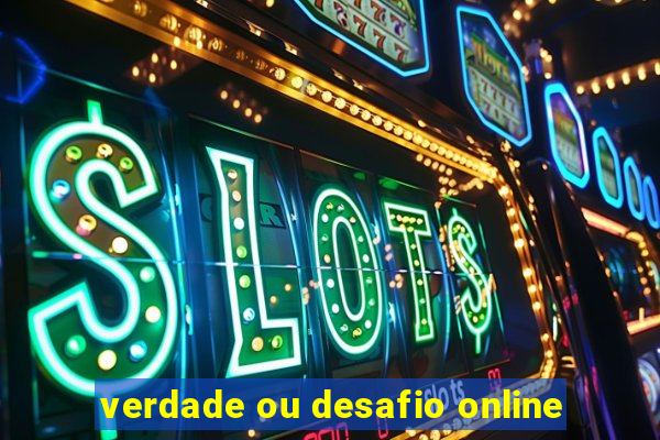 verdade ou desafio online