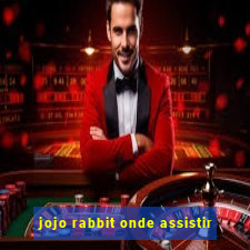 jojo rabbit onde assistir