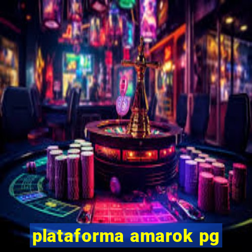 plataforma amarok pg