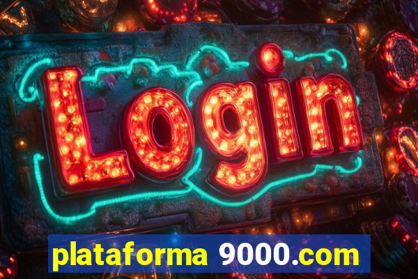 plataforma 9000.com