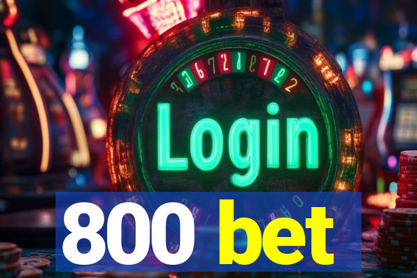 800 bet