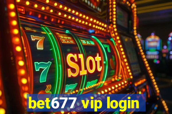 bet677 vip login