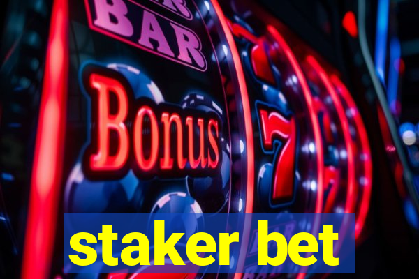 staker bet