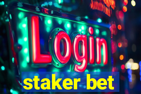 staker bet