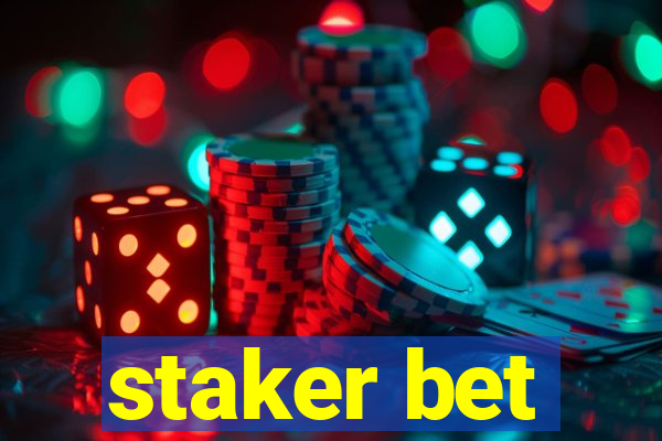 staker bet