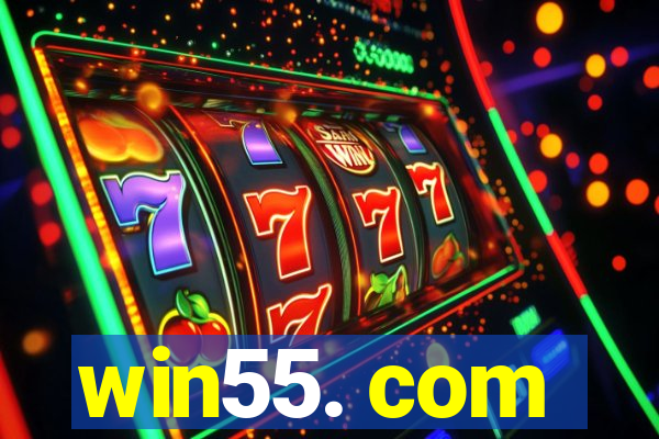 win55. com