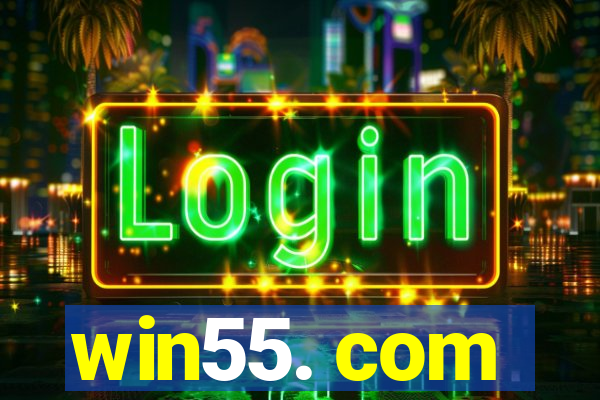 win55. com