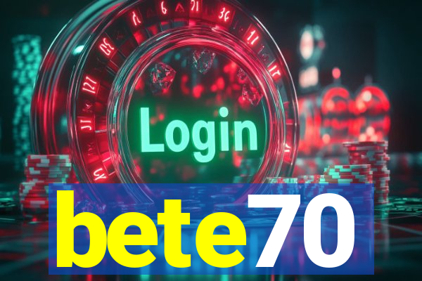 bete70