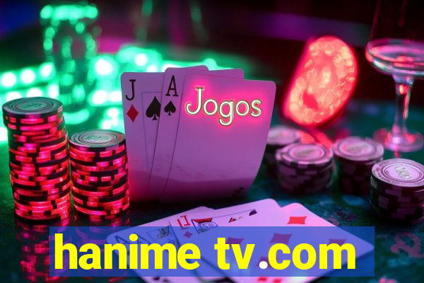 hanime tv.com