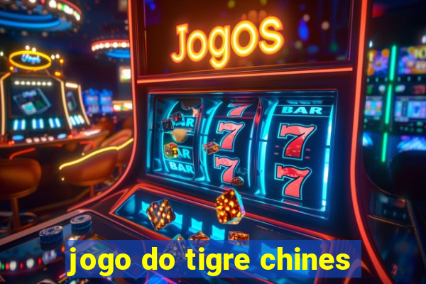 jogo do tigre chines