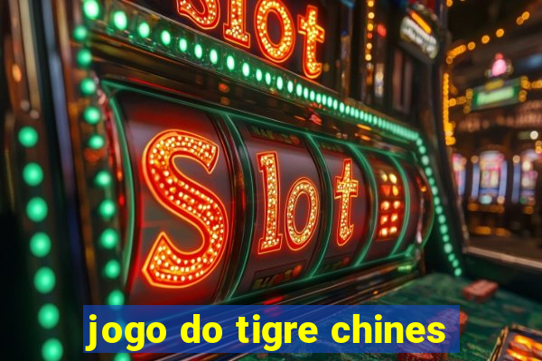 jogo do tigre chines