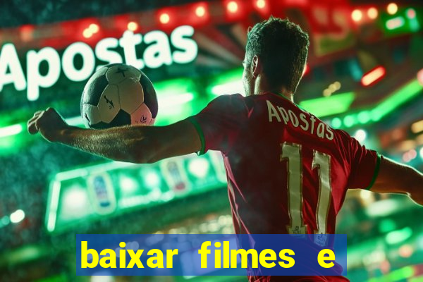 baixar filmes e series mp4