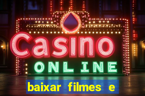 baixar filmes e series mp4