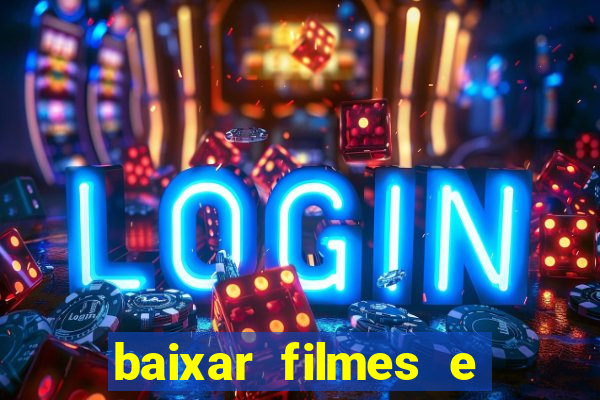 baixar filmes e series mp4