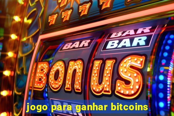 jogo para ganhar bitcoins