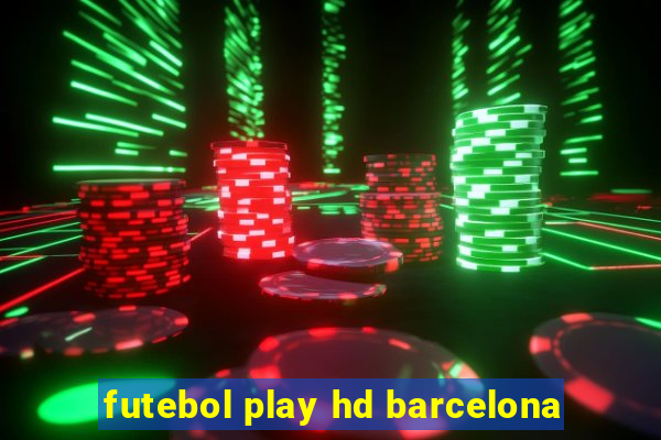 futebol play hd barcelona