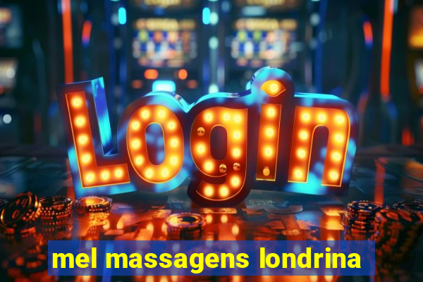 mel massagens londrina