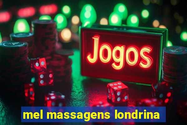 mel massagens londrina