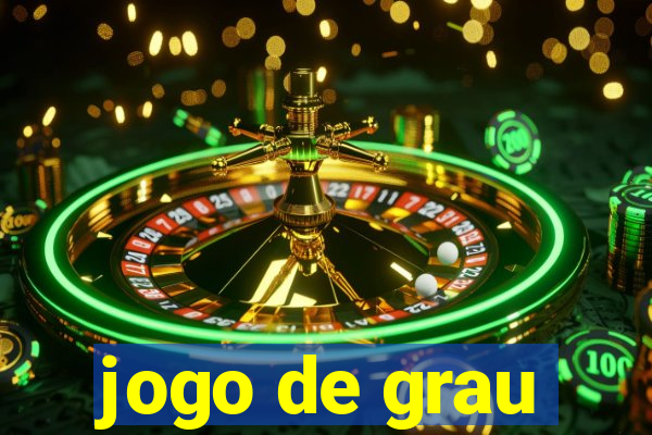 jogo de grau