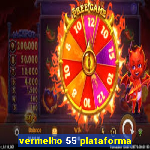 vermelho 55 plataforma