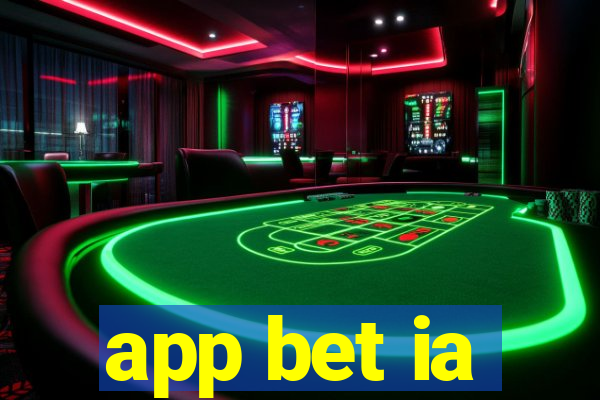 app bet ia