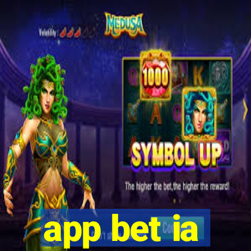 app bet ia