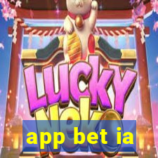 app bet ia