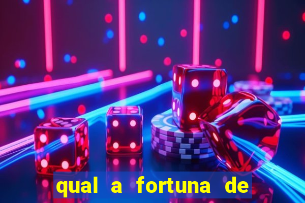 qual a fortuna de raiam santos