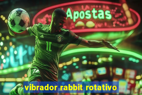 vibrador rabbit rotativo