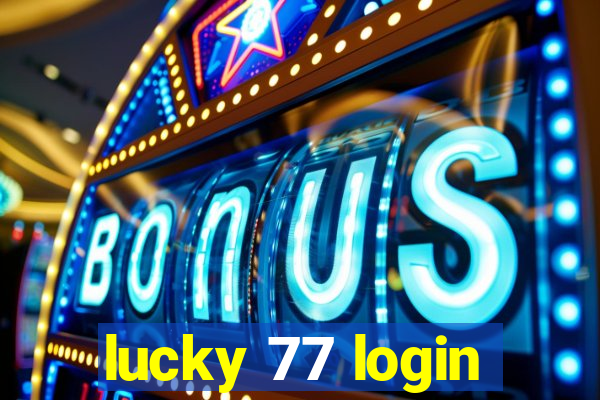 lucky 77 login