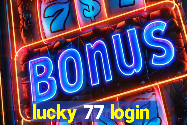 lucky 77 login