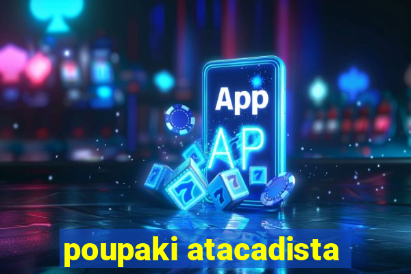 poupaki atacadista