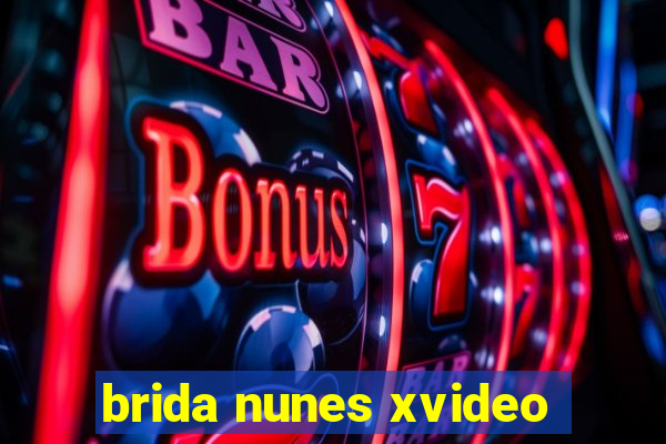 brida nunes xvideo