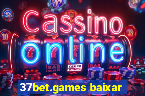 37bet.games baixar