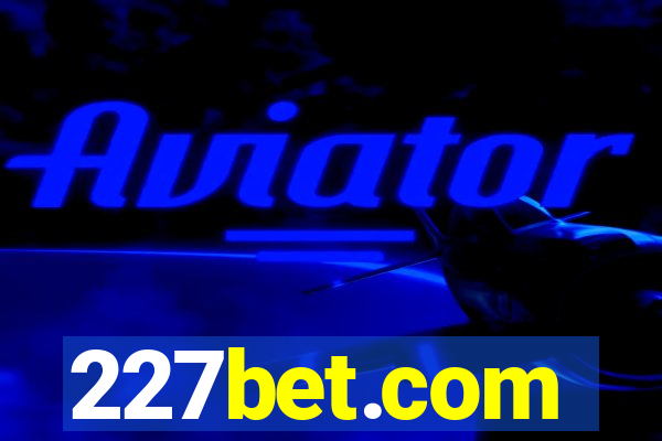 227bet.com