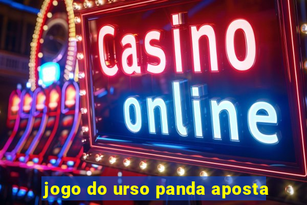 jogo do urso panda aposta