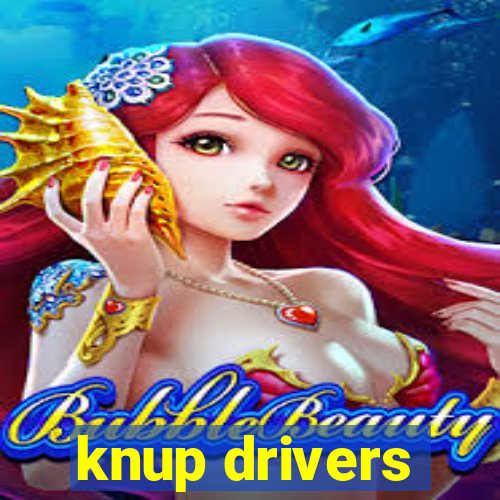 knup drivers