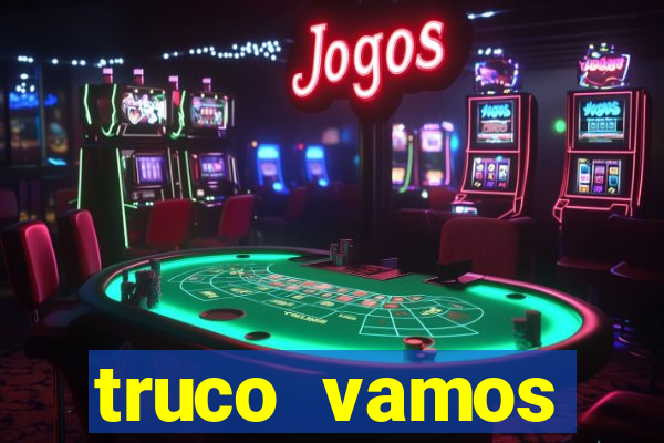 truco vamos torneios online