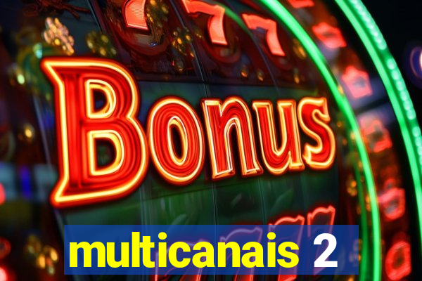 multicanais 2