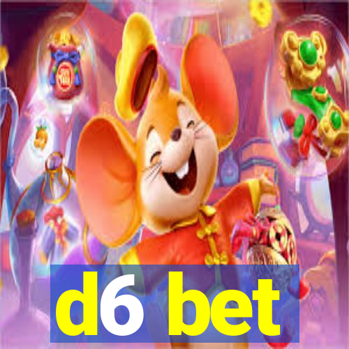 d6 bet