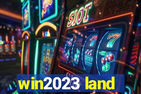 win2023 land