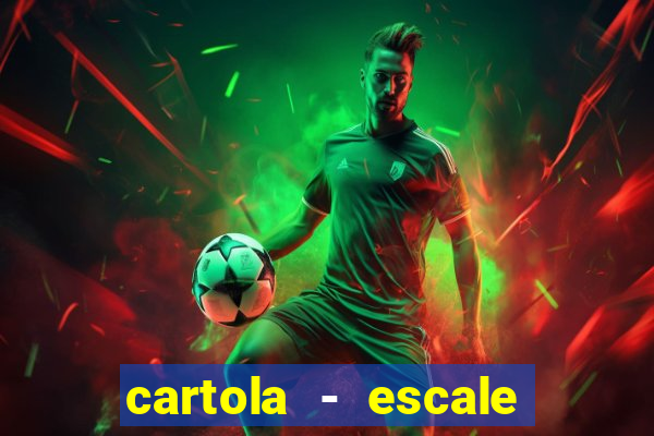 cartola - escale seu time!